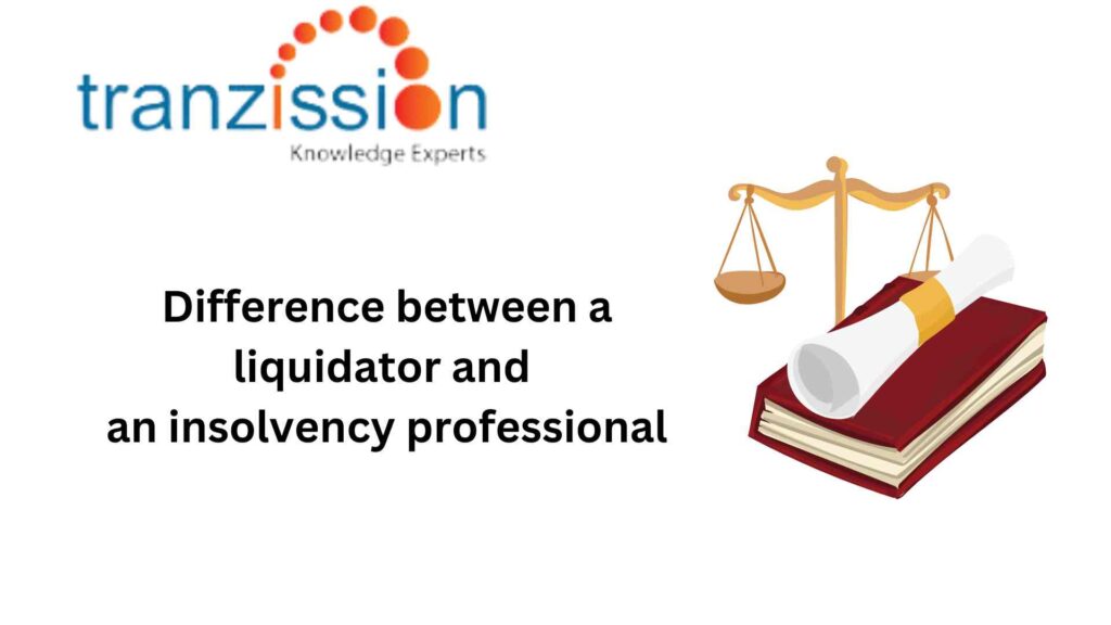 Difference between a liquidator and an insolvency professional