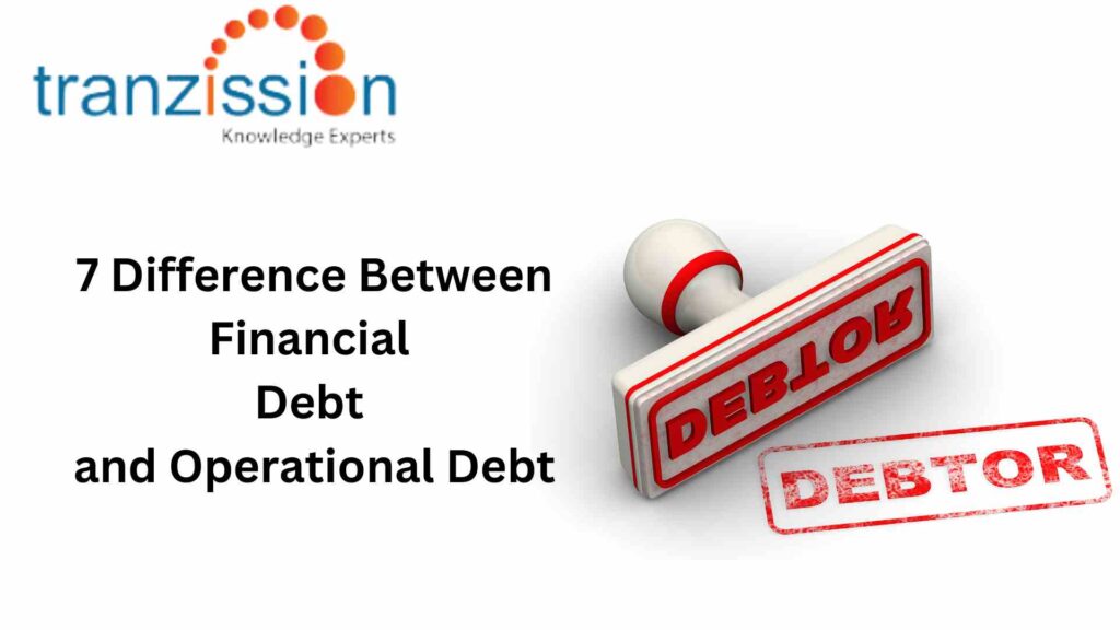 7 Difference Between Financial Debt and Operational Debt