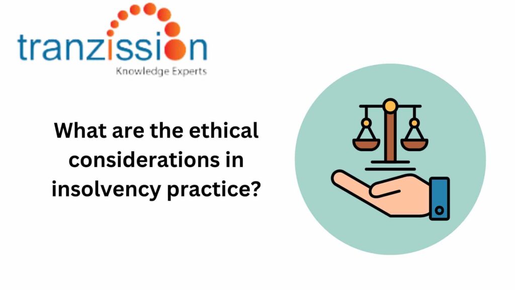 ethical considerations in insolvency practice